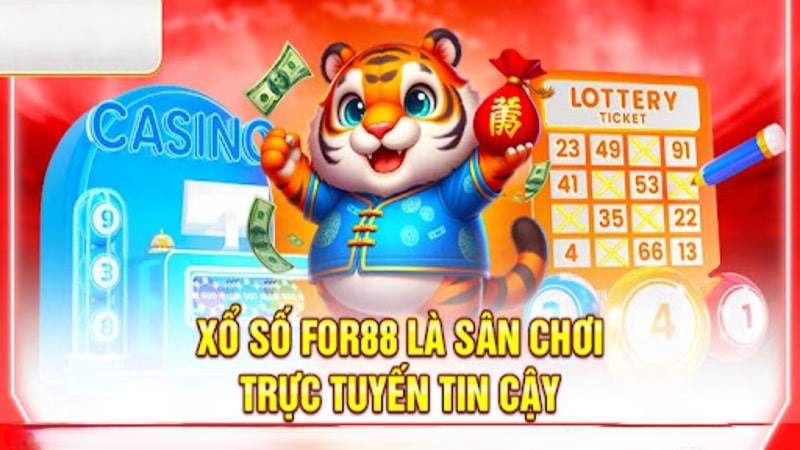 Xổ số For88 | Cách chơi, kinh nghiệm & cơ hội trúng thưởng